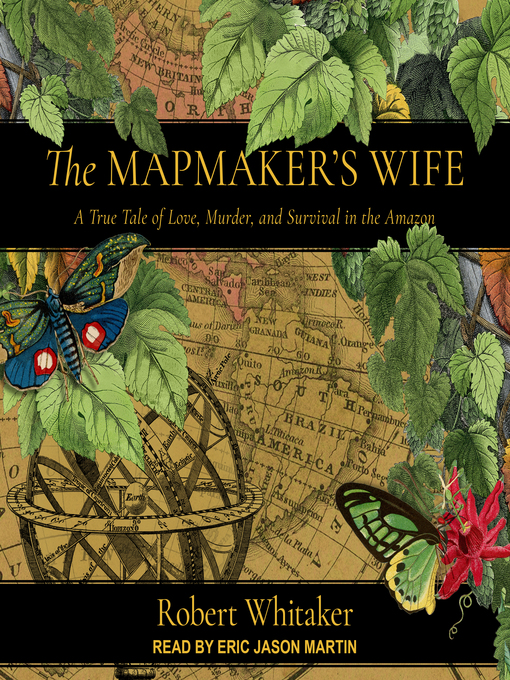 Title details for The Mapmaker's Wife by Robert Whitaker - Available
